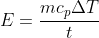 rate of energy consumption equation for calculating wattage, e equals m times cp times change in T all divided by t